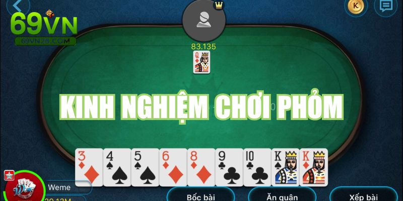 Kinh nghiệm và lời khuyên trong cách chơi Phỏm 9 lá từ cao thủ